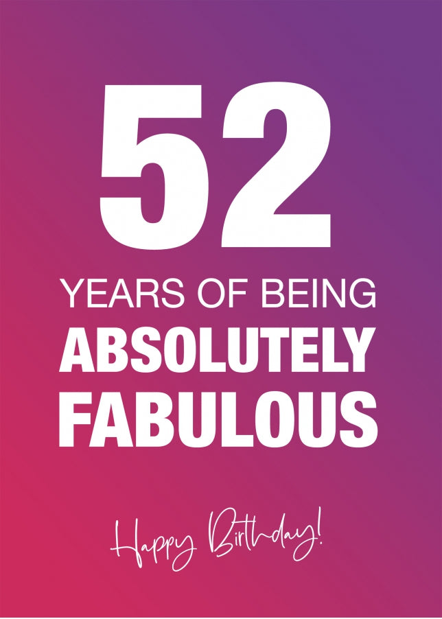 Funny 52nd Birthday Cards for Women - 52 Years Absolutely Fabulous