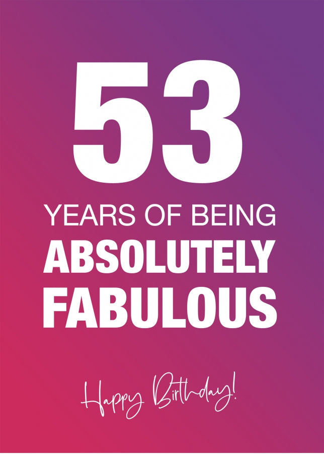 Funny 53rd Birthday Cards for Women - 53 Years Absolutely Fabulous