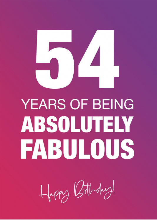 Funny 54th Birthday Cards for Women - 54 Years Absolutely Fabulous