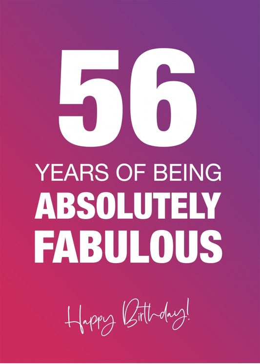 Funny 56th Birthday Cards for Women - 56 Years Absolutely Fabulous