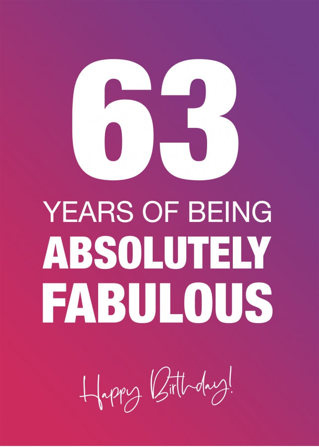 Funny 63rd Birthday Cards for Women - 63 Years Absolutely Fabulous