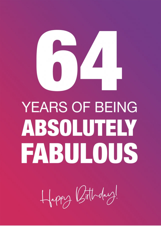 Funny 64th Birthday Cards for Women - 64 Years Absolutely Fabulous