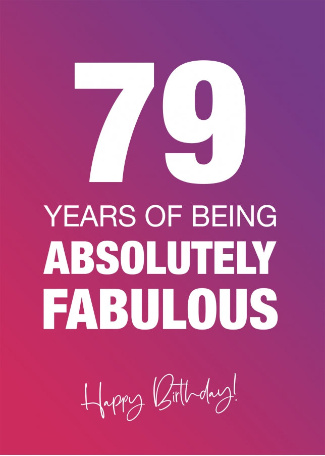 Funny 79th Birthday Cards for Women - 79 Years Absolutely Fabulous