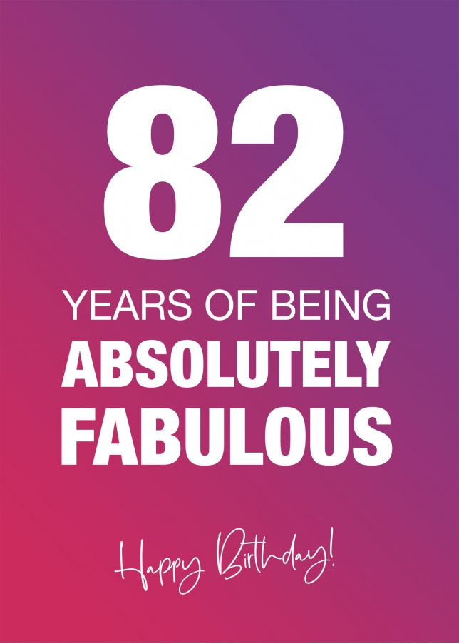 Funny 82nd Birthday Cards for Women - 82 Years Absolutely Fabulous