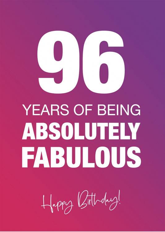 Funny 96th Birthday Cards for Women - 96 Years Absolutely Fabulous