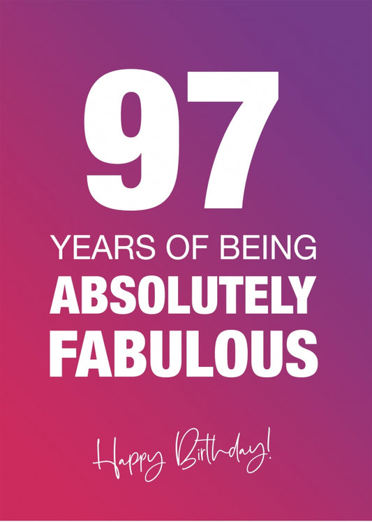 Funny 97th Birthday Cards for Women - 97 Years Absolutely Fabulous