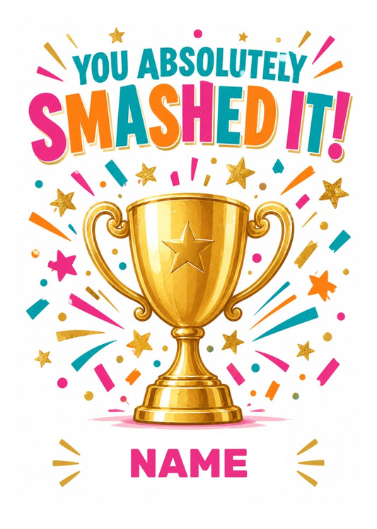 You Absolutely Smashed It Congratulations Card