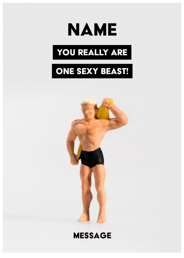 Personalised You Are One Sexy Beast Card