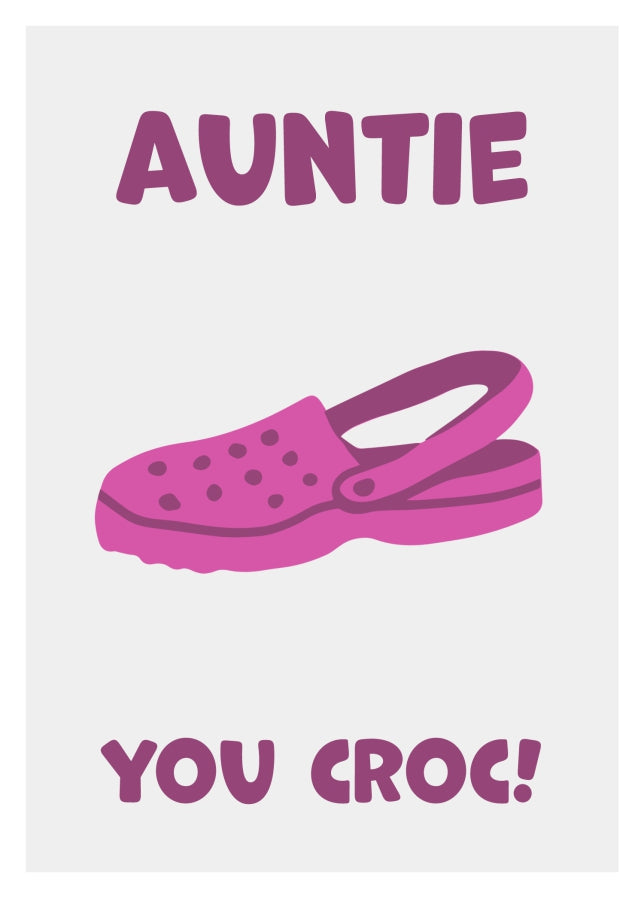 Funny Auntie Birthday Card - You Croc! The Happy Birthday Auntie Card