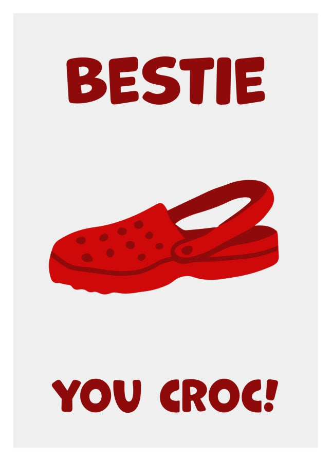 Funny Bestie Birthday Card - You Croc! The Happy Birthday Bestie Card