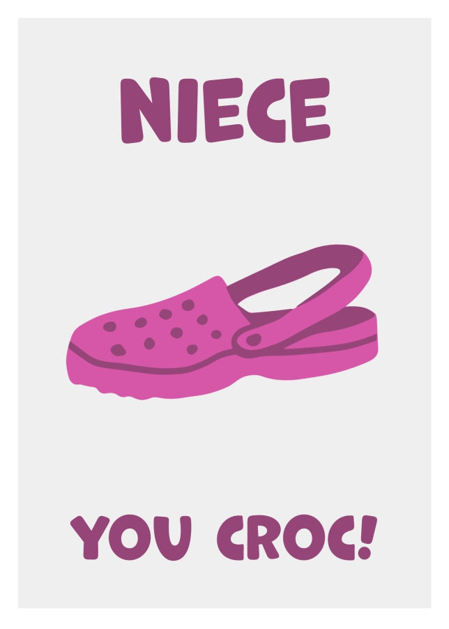 Funny Niece Birthday Card - You Croc! The Happy Birthday Niece Card