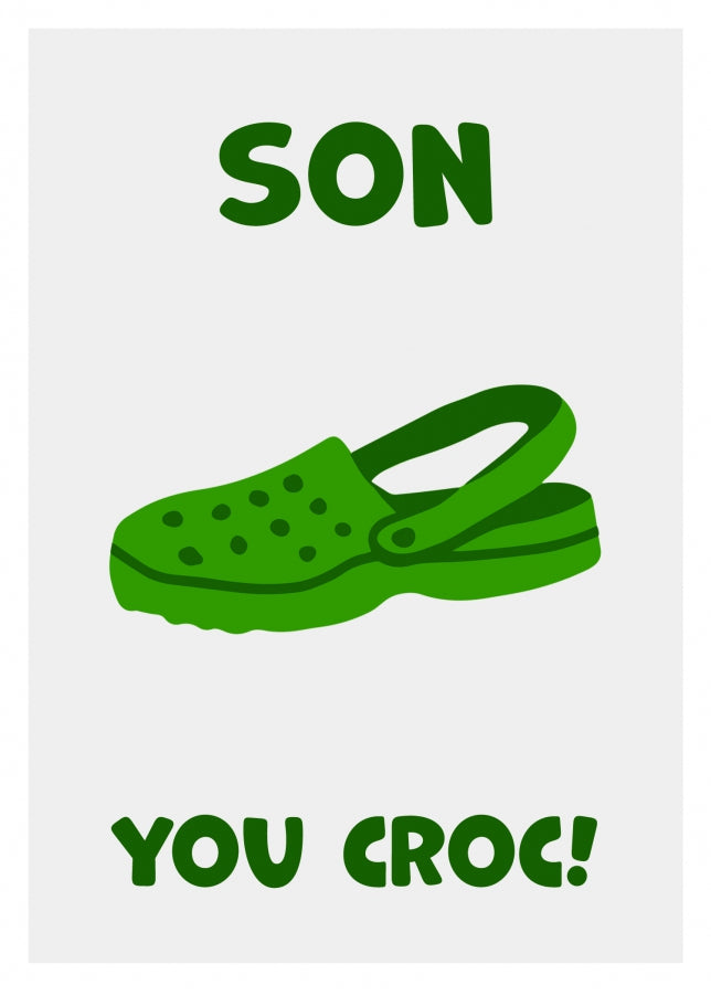 Funny Son Birthday Card - You Croc! The Happy Birthday Son Card