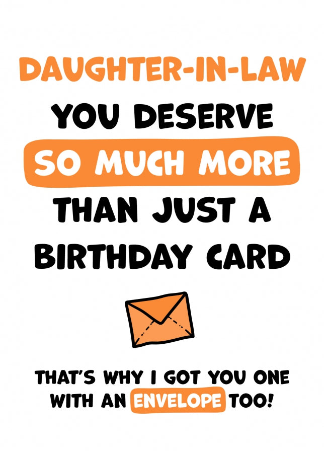 Daughter-in-Law Birthday Card - You Deserve More Than Just A Birthday Card