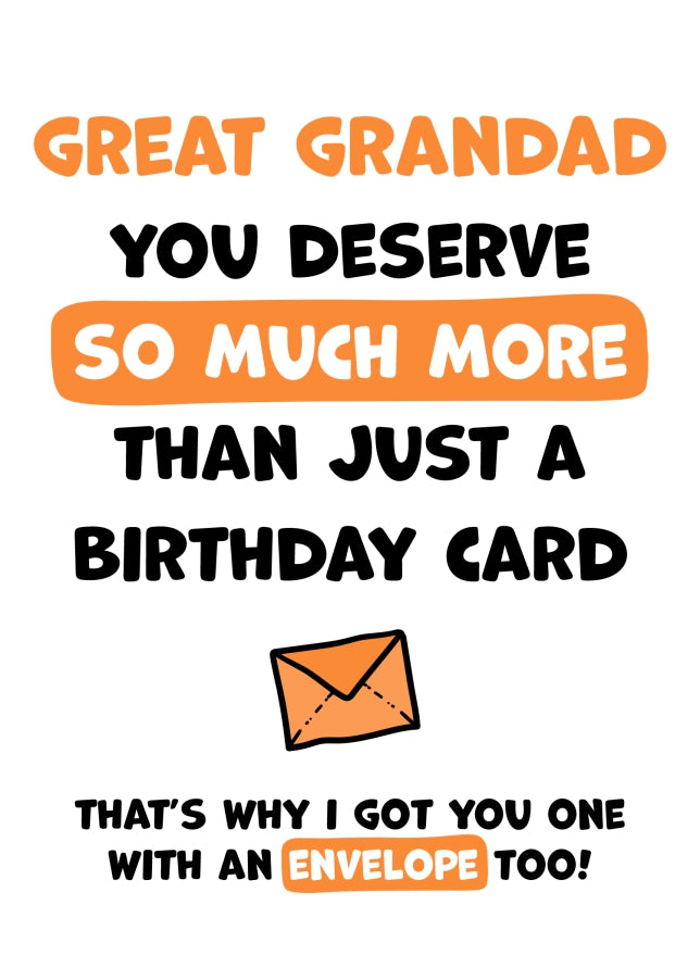 Great Grandad Birthday Card - You Deserve More Than Just A Birthday Card