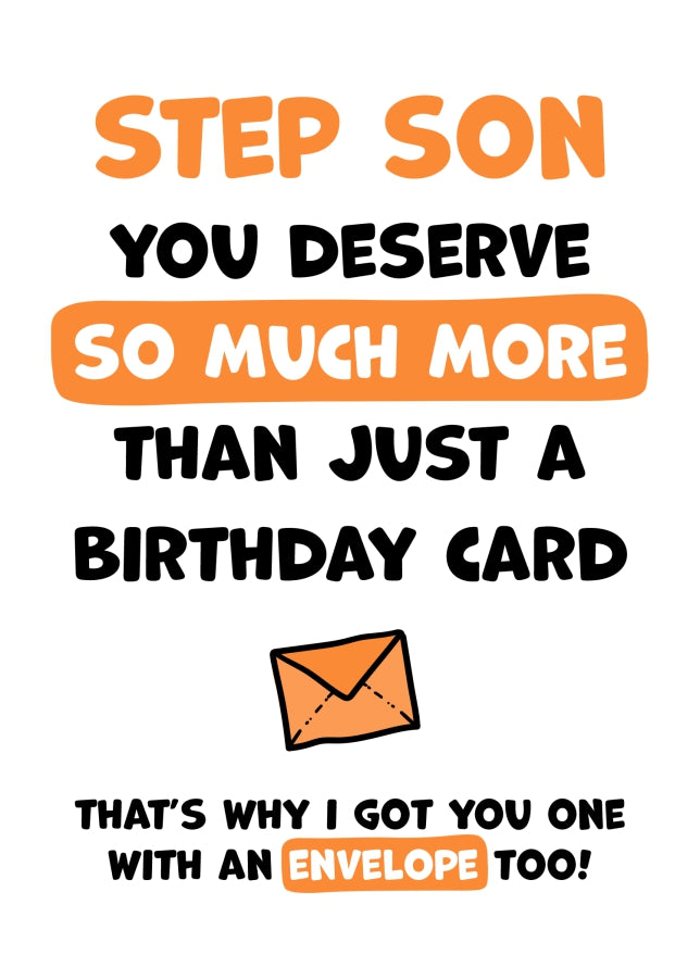 Step Son Birthday Card - You Deserve More Than Just A Birthday Card