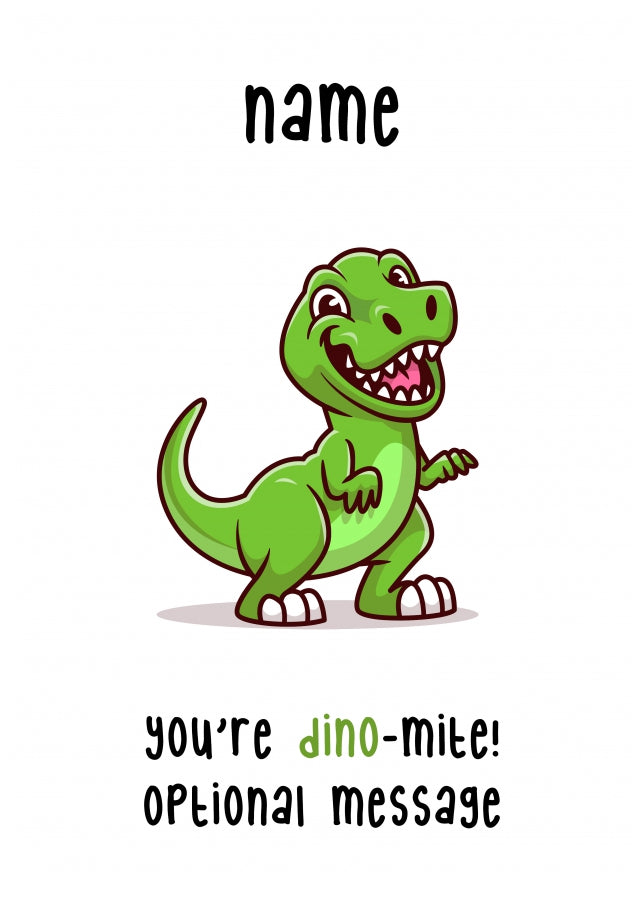 Personalised You're Dino-mite Christmas / Birthday Card