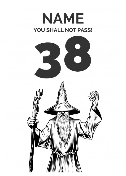 Funny 38th Birthday Card - LOTR You Shall Not Pass 38