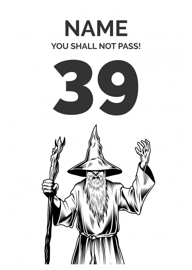 Funny 39th Birthday Card - LOTR You Shall Not Pass 39