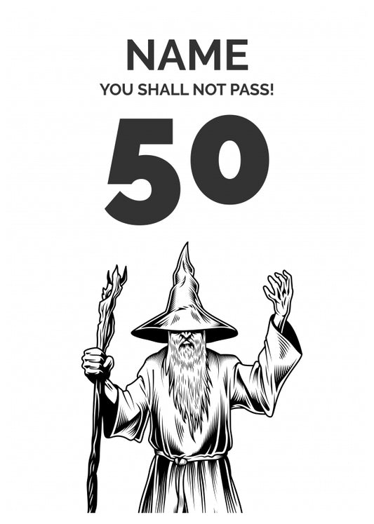 Funny 50th Birthday Card - LOTR You Shall Not Pass 50