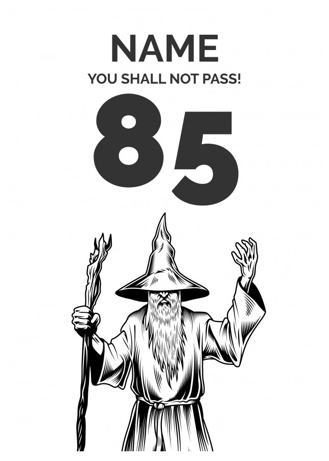 Funny 85th Birthday Card - LOTR You Shall Not Pass 85