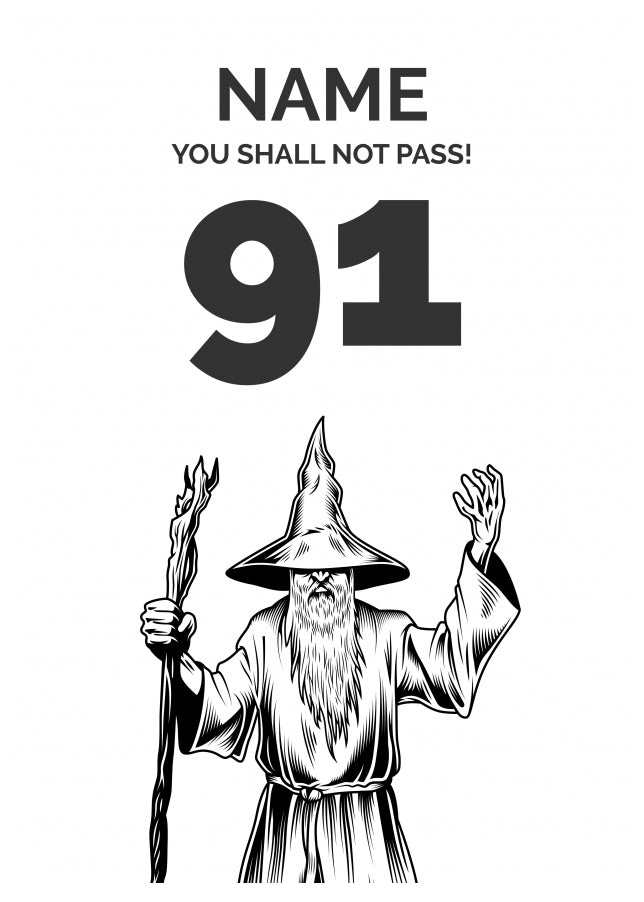 Funny 91st Birthday Card - LOTR You Shall Not Pass 91