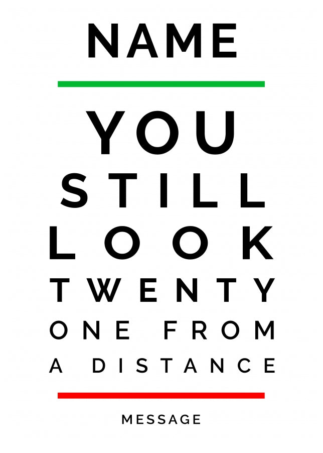 You Still Look 21 From a Distance Greetings Card