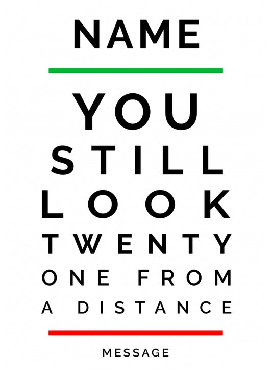 You Still Look 21 From a Distance Greetings Card