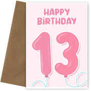 13th Birthday Card for Girls - Pink Balloons for 13 Year Old Girl