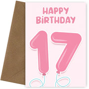 17th Birthday Cards for Girl - Pink Balloons for 17 Year Old Girl
