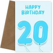 20th Birthday Card for Boys - Blue Balloons for 20 Year Old Boy