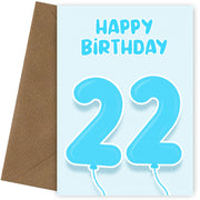 22nd Birthday Card for Him - Blue Balloons for 22 Year Old Male