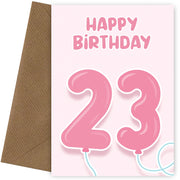 23rd Birthday Cards for Her - Pink Balloons for 23 Year Old Female