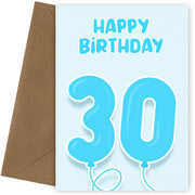 30th Birthday Card for Him - Blue Balloons for 30 Year Old Male