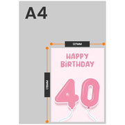 The size of this female 40th birthday card is 7 x 5" when folded