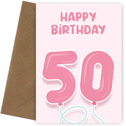 50th Birthday Cards for Her - Pink Balloons for 50 Year Old Female