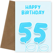 55th Birthday Card for Him - Blue Balloons for 55 Year Old Male