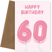 60th Birthday Cards for Her - Pink Balloons for 60 Year Old Female
