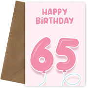 65th Birthday Cards for Her - Pink Balloons for 65 Year Old Female