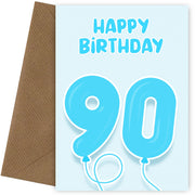 90th Birthday Card for Him - Blue Balloons for 90 Year Old Male