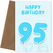95th Birthday Card for Him - Blue Balloons for 95 Year Old Male
