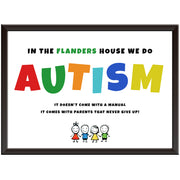 In our house we do Autism Print