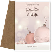 Daughter and Wife Christmas Card - Baubles
