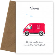 Funny Belated Birthday Card for Friends and Family - Blame the Post Office!