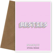 Personalised Bestie Card - Pink Best Friend Card for Birthday or Galentine's Day