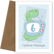 Personalised Cute 6th Birthday Card - Dinosaur with TV