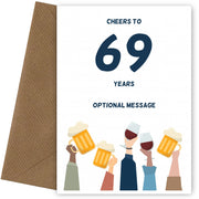 Fun 69th Birthday Card - Cheers to 69 Years!