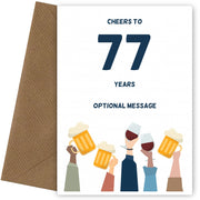 Fun 77th Birthday Card - Cheers to 77 Years!