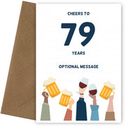 Fun 79th Birthday Card - Cheers to 79 Years!
