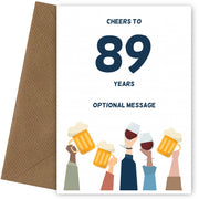 Fun 89th Birthday Card - Cheers to 89 Years!