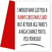 Funny Christmas Card for Husband, Dad, Brother or Uncle - P*ss Yourself!